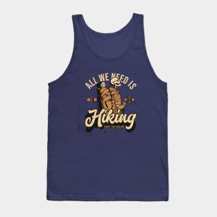 All we need is hiking Tank Top